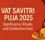 Vat Savitri Puja 2025: Significance ,Rituals, and observed Date